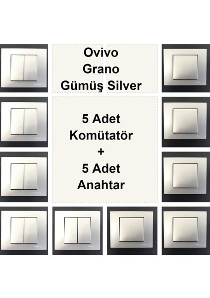 Ovivo Grano Gümüş Silver 5 Adet Komütatör + 5 Adet Anahtar