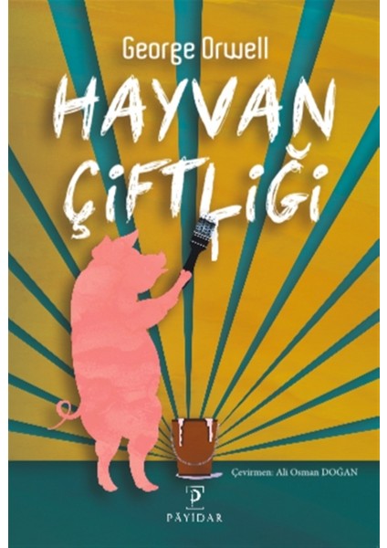 Hayvan Çiftliği - George Orwell