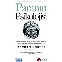 Paranın Psikolojisi - Servet, Açgözlülük ve Mutluluk Üzerine Sonsuza Dek Değişmeyecek Dersler - Morgan Housel
