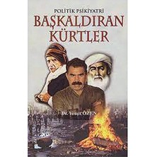 Politik Psikiyatri Başkaldıran Kürtler - Yener Özen