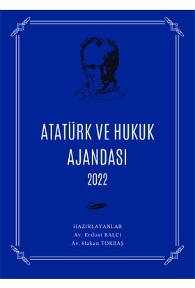 Atatürk ve Hukuk Ajandası 2022