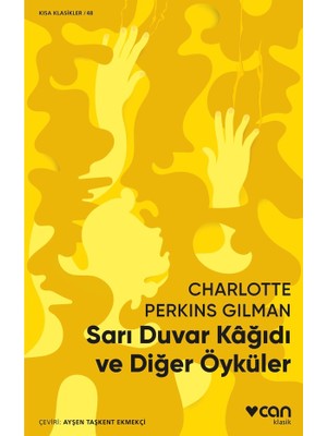 Sarı Duvar Kağıdı ve Diğer Öyküler - Charlotte Perkins Gilman