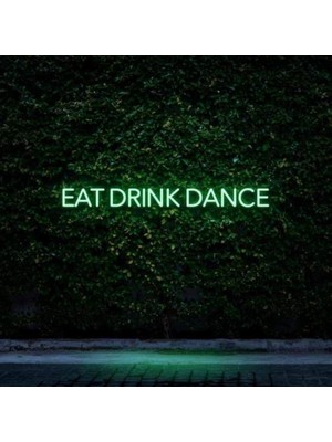 Honey Concept Eat Drınk Dance Neon Duvar Yazısı Dekoratif Duvar Aydinlatmasi Gece Lambası