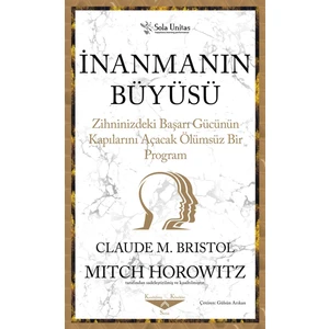 İnanmanın Büyüsü - Claude M. Bristol
