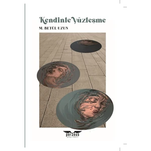 Kendinle Yüzleşme - M. Betül Uzun