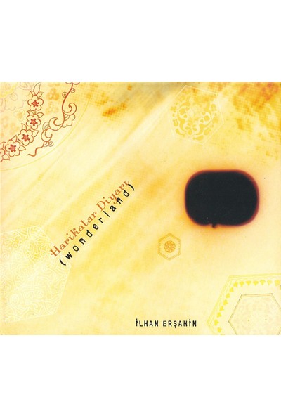 Ilhan Erşahin – Harikalar Diyarı (Wonderland) CD