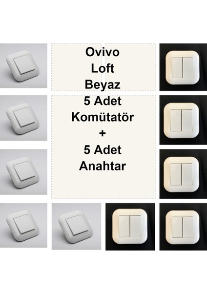 Ovivo Loft Beyaz 5 Adet Komütatör + 5 Adet Anahtar