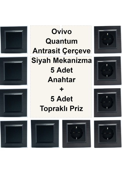 Ovivo Quantum Antrasit Çerçeve Siyah Mekanizma 5 Adet Anahtar + 5 Adet Topraklı Priz