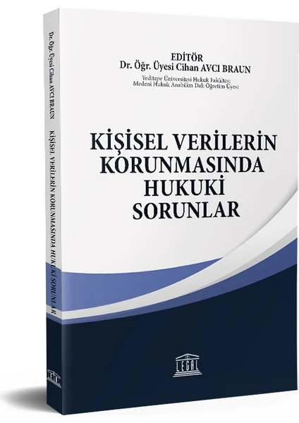 Kişisel Verilerin Korunmasında Hukuki Sorunlar - Cihan Avcı Braun