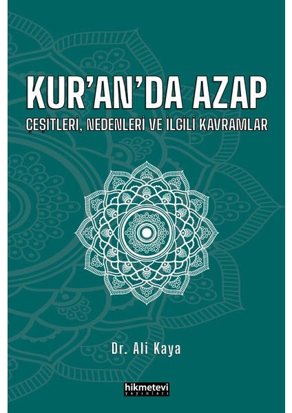 Kur'an'da Azap Çeşitleri, Nedenleri ve İlgili Kavramlar - Ali Kaya