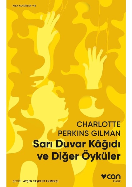 Sarı Duvar Kağıdı ve Diğer Öyküler - Charlotte Perkins Gilman