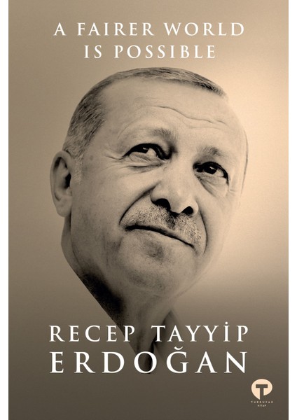 Fairer World Is Possible - Recep Tayyip Erdoğan