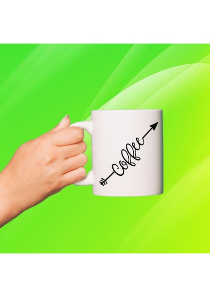 Coffee.jpg Baskılı Beyaz Porselen Kupa