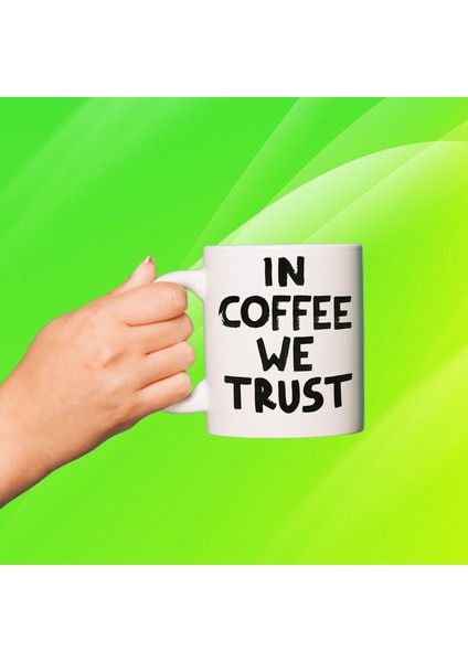 Incofeewetrust Baskılı Beyaz Kupa