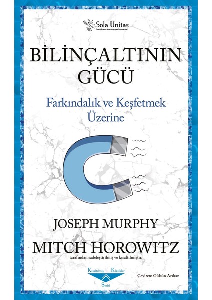 Bilinçaltının Gücü - Farkındalık ve Keşfetmek Üzerine - Joseph Murphy