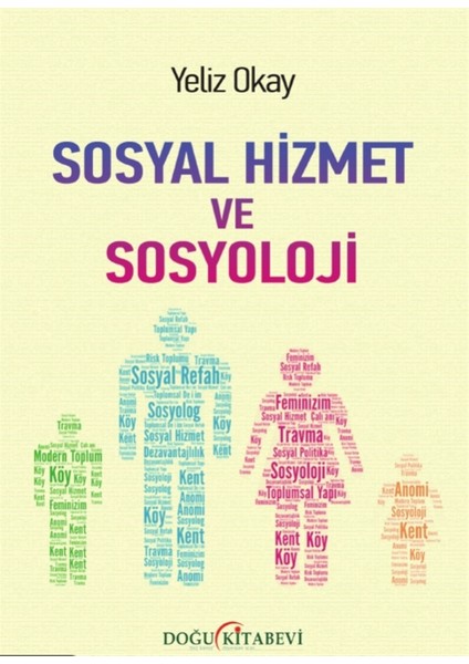 Sosyal Hizmet ve Sosyoloji - Yeliz Okay