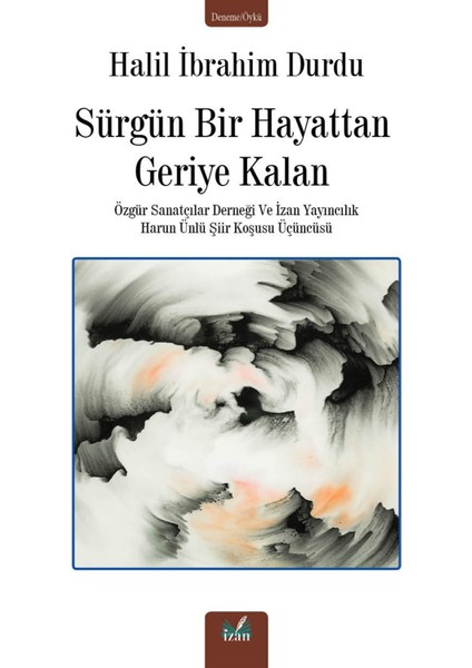 Sürgün Bir Hayattan Geriye Kalan - Halil Ibrahim Durdu