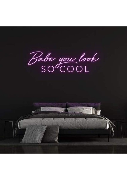 Babe You Look Socool Neon Duvar Yazısı Dekoratif Duvar Aydinlatmasi Gece Lambası