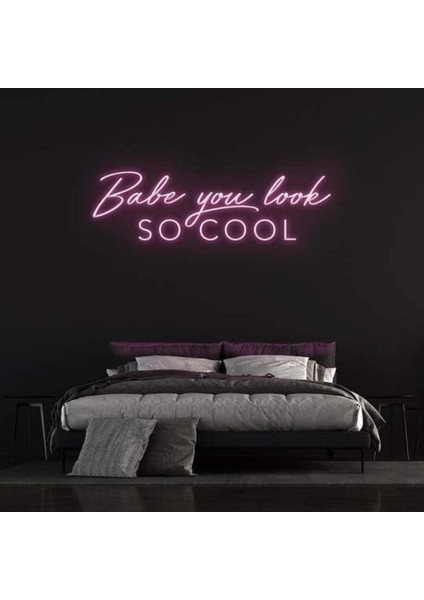 Babe You Look Socool Neon Duvar Yazısı Dekoratif Duvar Aydinlatmasi Gece Lambası
