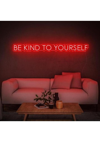 Be Kınd To Yourself Neon Duvar Yazısı Dekoratif Duvar Aydinlatmasi Gece Lambası