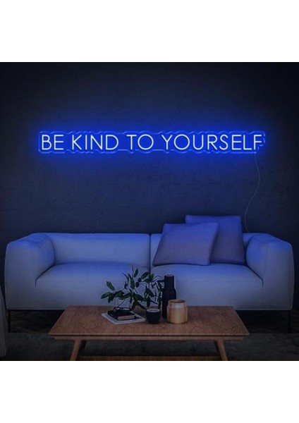 Be Kınd To Yourself Neon Duvar Yazısı Dekoratif Duvar Aydinlatmasi Gece Lambası