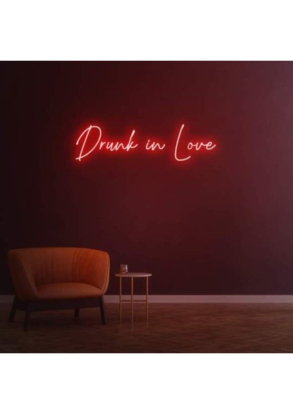Drunk In Love Neon Duvar Yazısı Dekoratif Duvar Aydinlatmasi Gece Lambası