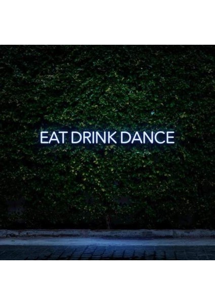 Eat Drınk Dance Neon Duvar Yazısı Dekoratif Duvar Aydinlatmasi Gece Lambası