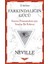 Farkındalığın Gücü - Neville 1