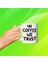 Incofeewetrust Baskılı Beyaz Kupa 1