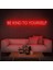 Be Kınd To Yourself Neon Duvar Yazısı Dekoratif Duvar Aydinlatmasi Gece Lambası 1