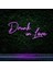 Drunk In Love Neon Duvar Yazısı Dekoratif Duvar Aydinlatmasi Gece Lambası 1