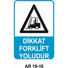 Dikkat Forklift Yoludur Iş Güvenliği Uyarı Levhası