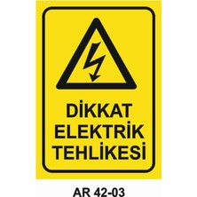 Dikkat Elektrik Tehlikesi Iş Güvenliği Uyarı Levhası