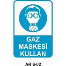 Gaz Maskesi Kullan Iş Güvenliği Uyarı Levhası