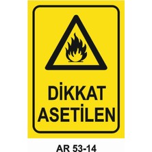 Dikkat Asetilen Iş Güvenliği Uyarı Levhası