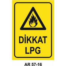 Dikkat Lpg Iş Güvenliği Uyarı Levhası