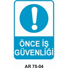 Önce   Iş Güvenliği  Iş Güvenliği Uyarı Levhası