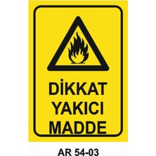 Dikkat Yakıcı Madde Iş Güvenliği Uyarı Levhası