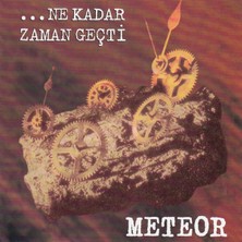 Meteor  – ...ne Kadar Zaman Geçti CD