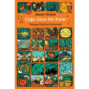 Çoğu Zarar Azı Karar - Dünyayı Küçülme Kurtaracak - Jason Hickel