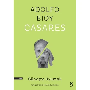 Güneşte Uyumak - Adolfo Bioy Casares