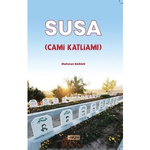 Susa-Cami Katliamı - Mehmet Baran
