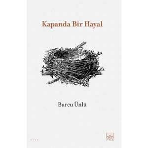 Kapanda Bir Hayal - Burcu Ünlü