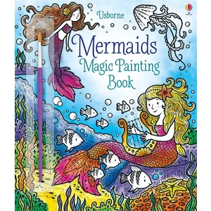 Magic Painting Mermaids - Magic Painting - Fiona Watt