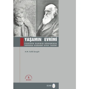 Yaşamın Evrimi Fikrinin Darwin Döneminin Sonuna Kadarki Kısa Tarihi - A. M. Celâl Şengör