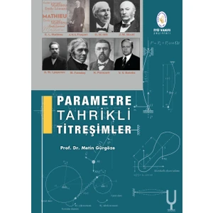 Parametre Tahrikli Titreşimler - Prof. Dr. Metin Gürgöze