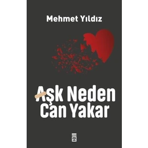 Aşk Neden Can Yakar - Mehmet Yıldız