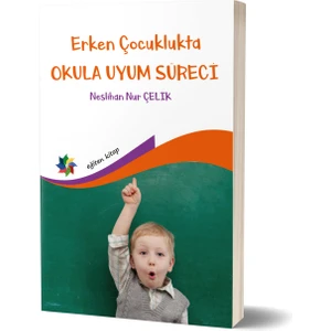 Erken Çocuklukta Okula Uyum