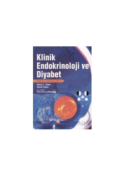 Klinik Endokrinoloji ve Diyabet Renkli Resimlerle