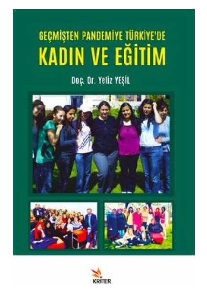 Geçmişten Pandemiye Türkiye'de Kadın ve Eğitim - Yeliz Yeşil